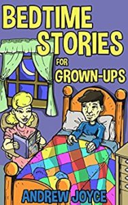 Bedtime Stories for Grown-Ups